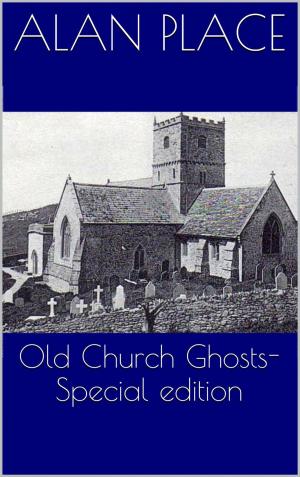 Book cover of Old Church Ghosts - Special Edition