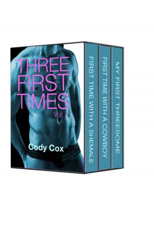 Cover of the book Three First Times - Vol. 2 (First Gay Experience Bundle) by Alicia Pierce