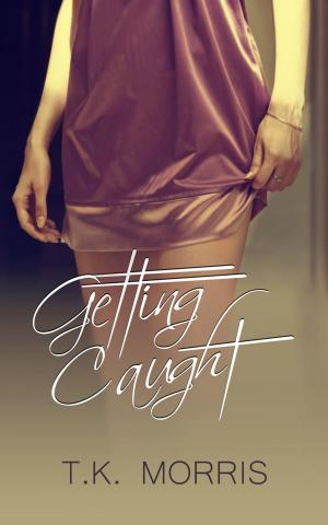 Cover of the book Getting Caught (Older Woman Adultery) by Corinna Parr