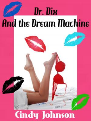 Cover of the book Dr. Dix and the Dream Machine by Chris Sylvester