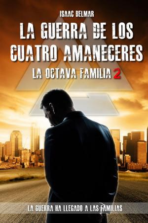 Book cover of La guerra de los Cuatro Amaneceres