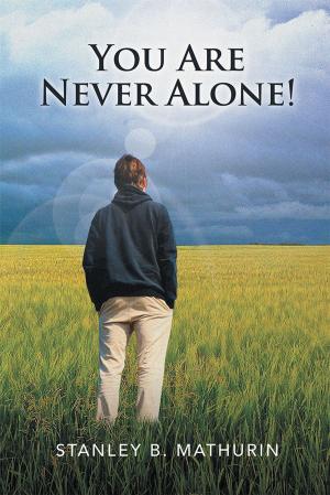 Cover of the book You Are Never Alone! by David C Lawton