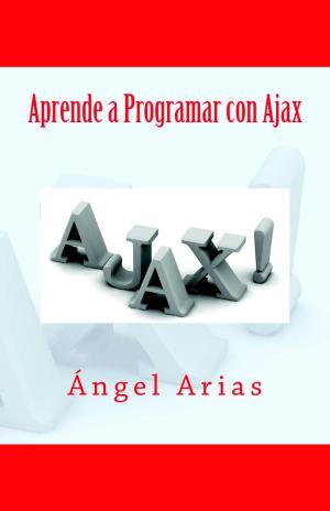 Cover of the book Aprende a Programar con Ajax by Antonio Caicedo Pedrera