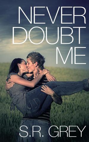 Book cover of Never Doubt Me