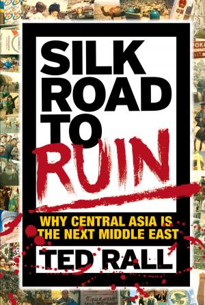 Cover of the book Silk Road to Ruin by Rick Geary