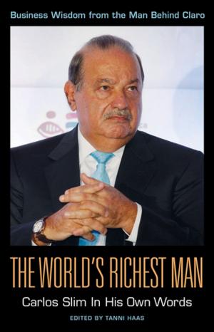 bigCover of the book The World's Richest Man: Carlos Slim In His Own Words by 