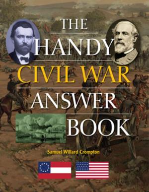 Cover of the book The Handy Civil War Answer Book by Brad Steiger