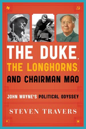 Book cover of The Duke, the Longhorns, and Chairman Mao