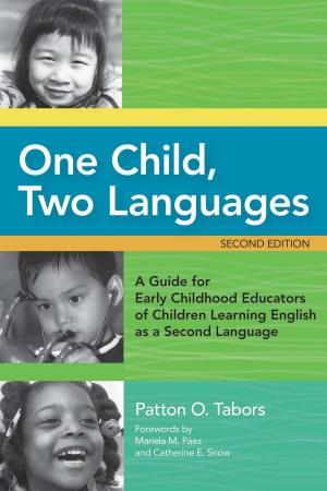 Cover of the book One Child, Two Languages by Eva M. Horn Ph.D., Susan B. Palmer, Ph.D., Gretchen D. Butera, Ph.D., Joan A. Lieber Ph.D., Audra I. Classen Ph.D., Jill Clay, Debra Drang Ph.D., Amber M. Friesen Ph.D., Jean Kang Ph.D., Alina Mihai Ph.D., Potheini Vaiouli Ph.D.