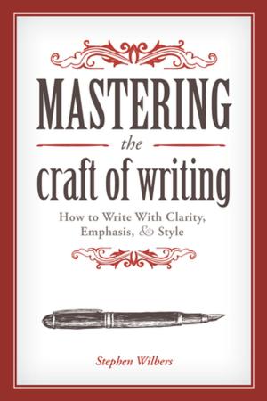Cover of the book Mastering the Craft of Writing by Sandra Duran Wilson