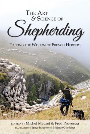 Cover of the book The Art and Science of Shepherding by John Ikerd