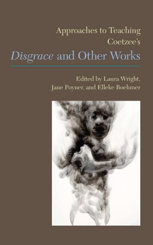 Cover of Approaches to Teaching Coetzee’s Disgrace and Other Works
