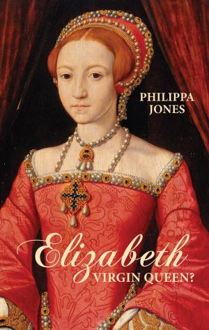 Cover of the book Elizabeth I: Virgin Queen? by Daniel Ford, Paul Cowcher