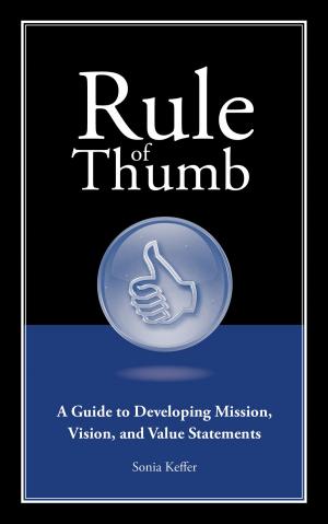 Cover of the book Rule of Thumb: A Guide to Developing Mission, Vision, and Value Statements by Harriet Hodgson