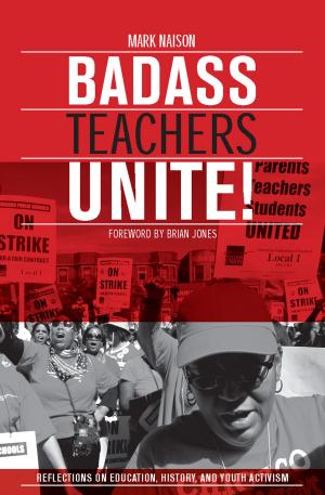 Cover of the book Badass Teachers Unite! by Lance Selfa