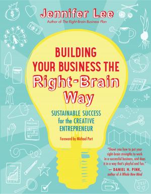 Cover of the book Building Your Business the Right-Brain Way by 伍登 John Wooden, 詹明信 Steve Jamison