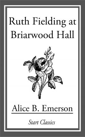 Cover of the book Ruth Fielding at Briarwood Hall by William Dean Howells