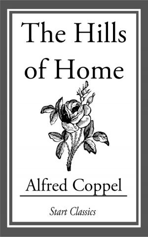 Cover of the book The Hills of Home by Clement C. Moore