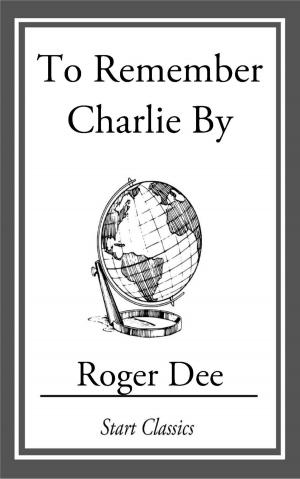 bigCover of the book To Remember Charlie By by 