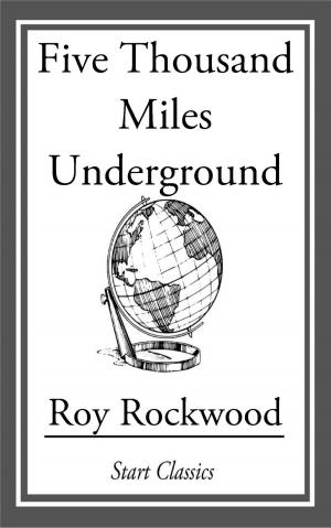 Cover of the book Five Thousand Miles Underground by Lester del Rey