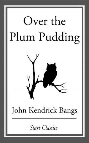 Cover of the book Over the Plum Pudding by William Dean Howells