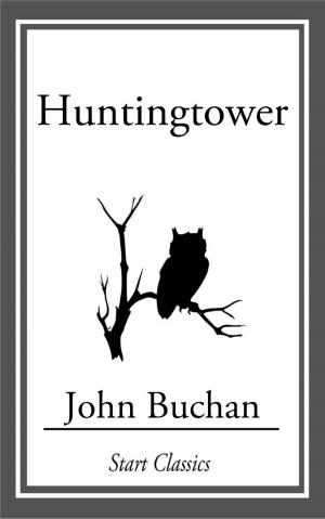 Cover of the book Huntingtower by Basil King