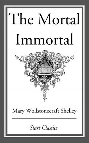 Cover of the book The Mortal Immortal by Max Brand