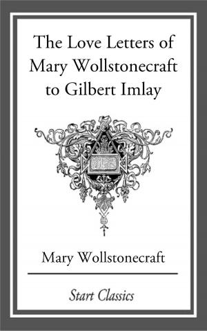 Book cover of Love Letters of Mary Wollstonecraft to Gilbert Imlay