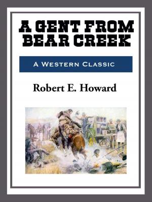 Cover of the book A Gent from Bear Creek by Rolfe Cobleigh