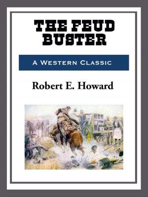 Cover of the book The Feud Buster by Robert E. Howard