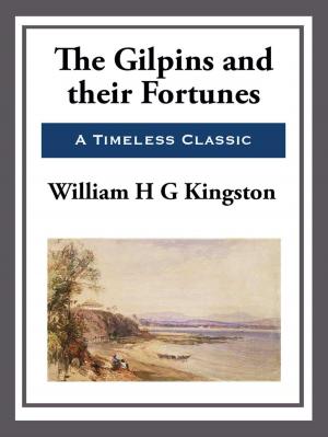 Cover of the book The Gilpins and Their Fortunes by Robert E. Howard