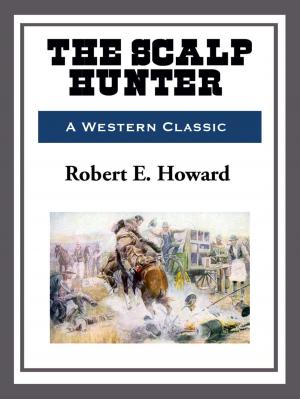 Cover of the book The Scalp Hunter by Robert E. Howard