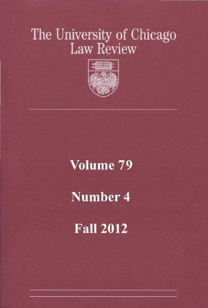 Cover of the book University of Chicago Law Review: Volume 79, Number 4 - Fall 2012 by David Crump