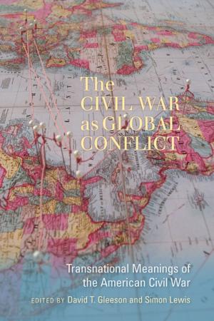 Cover of the book The Civil War as Global Conflict by David Deutsch, Linda Wagner-Martin