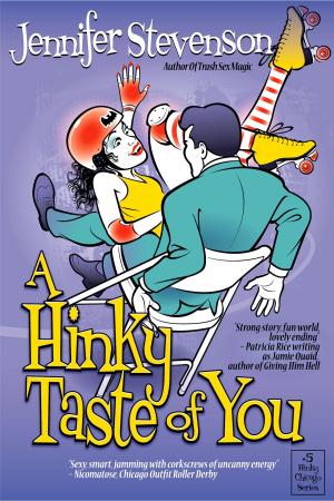 Cover of the book A Hinky Taste of You by Jennifer Stevenson