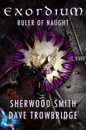 Cover of the book Ruler of Naught: Exordium 2 by Jennifer Stevenson