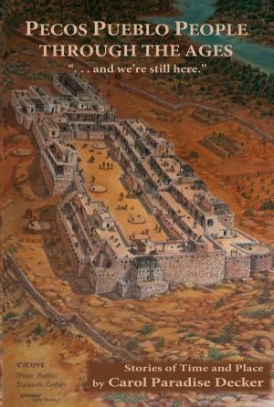 Cover of the book Pecos Pueblo People Through the Ages by Philip J. Crowley, Kenneth C. Wylie