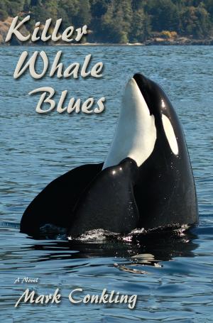 Cover of the book Killer Whale Blues by Johnny Neil Smith