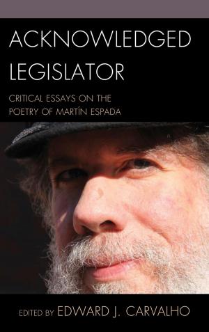 Cover of the book Acknowledged Legislator by Richard D. Wetzel, Erika Heitmeyer