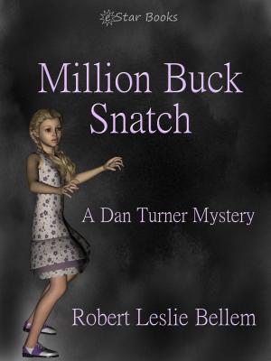 Cover of the book Million Buck Snatch by A. Hyatt Verrill