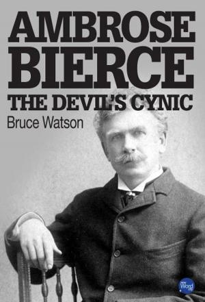 Cover of the book Ambrose Bierce: The Devil’s Cynic by Charles Mee