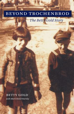 Cover of the book Beyond Trochenbrod by Randy McNutt, Cheryl Bauer McNutt