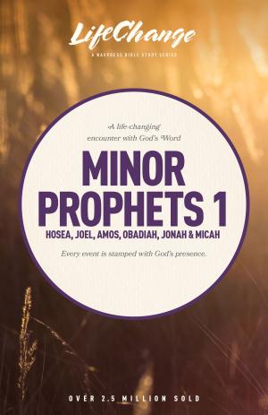 Cover of the book Minor Prophets 1 by Tyndale, The Navigators