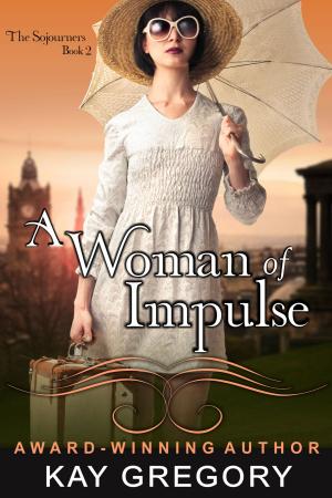 Book cover of A Woman of Impulse (The Sojourners Series, Book 2)