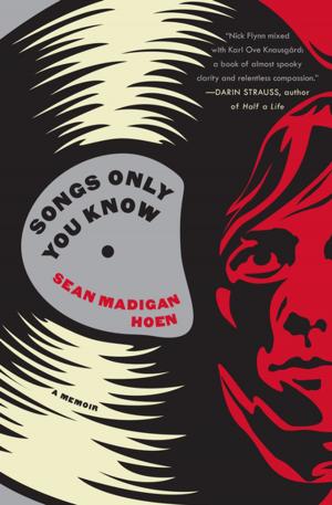 Cover of the book Songs Only You Know by Mick Wall