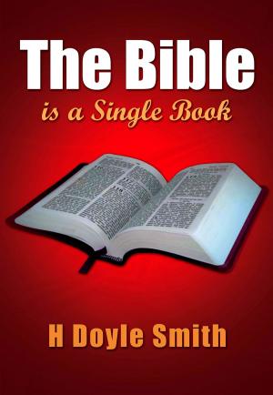Cover of the book The Bible is a Single Book by Richard Webb