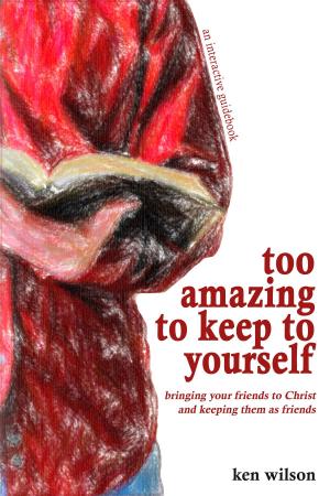 Book cover of Too Amazing to Keep to Yourself