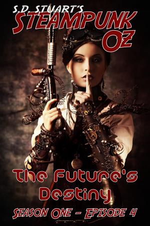 Cover of the book The Future's Destiny by Steve DeWinter, S.D. Stuart