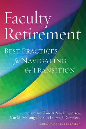 Cover of the book Faculty Retirement by Edward P. St. John, Kim Callahan Lijana, Glenda D. Musoba