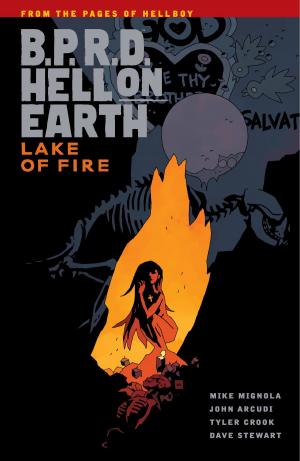 Cover of the book B.P.R.D. Hell on Earth Volume 8: Lake of Fire by Brian Evenson